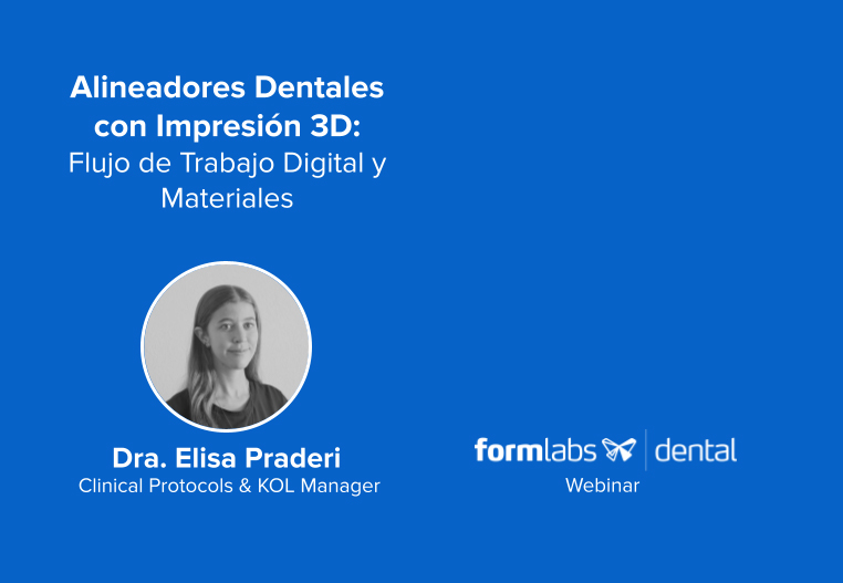 Webinar- Alineadores Dentales con Impresión 3d
